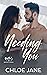 Needing You by Chloe Jane