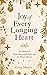 Joy of Every Longing Heart:...