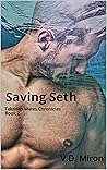 Saving Seth : Teluvian Mates Chronicles, Book 2 Saving Seth : Teluvian Mates Chronicles, Book 2