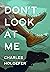 Don't Look at Me