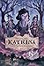 Katrina: and the Legends of...