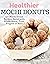 Healthier Mochi Donuts: 50+...