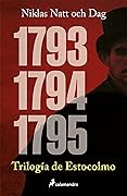 Trilogía de Estocolmo (edición pack con los títulos: 1793 | 1794 | 1795)