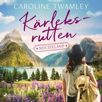 Kärleksrutten - Nya Zeeland (Audiobook)