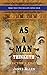 As a Man Thinketh: Collector's Edition
