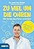 Zu viel um die Ohren: Wie Stress das Hören verändert (German Edition)