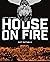 House on Fire