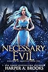 Necessary Evil (Kingdom of Monsters, #2) Necessary Evil (Kingdom of Monsters, #2)
