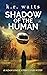 Shadow of the Human (Adam K...