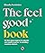 The Feel Good Book by Claudia Fernandez