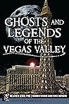 Ghosts and Legends of the Vegas Valley (Haunted America)