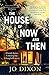The House of Now and Then