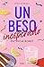 Un beso inesperado (Serie U...
