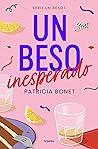 Un beso inesperado by Patricia Bonet