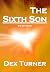 THE SIXTH SON: AN OCTOLOGY ...