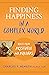 Finding Happiness in a Complex World by Charles P. Nemeth