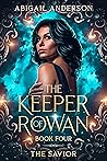 The Savior (The Keeper of Rowan Series, #4)