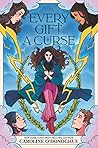 Every Gift a Curse (All Our Hidden Gifts #3) Book cover for Every Gift a Curse (All Our Hidden Gifts #3)