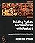 Building Python Microservices with FastAPI: Build secure, scalable, and structured Python microservices from design concepts to infrastructure