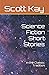 Science Fiction Short Stories by Scott Kay