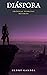 DIÁSPORA: Crónicas terranas...