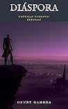 DIÁSPORA: Crónicas terranas: Retorno (Spanish Edition)