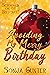 Avoiding My Merry Birthday