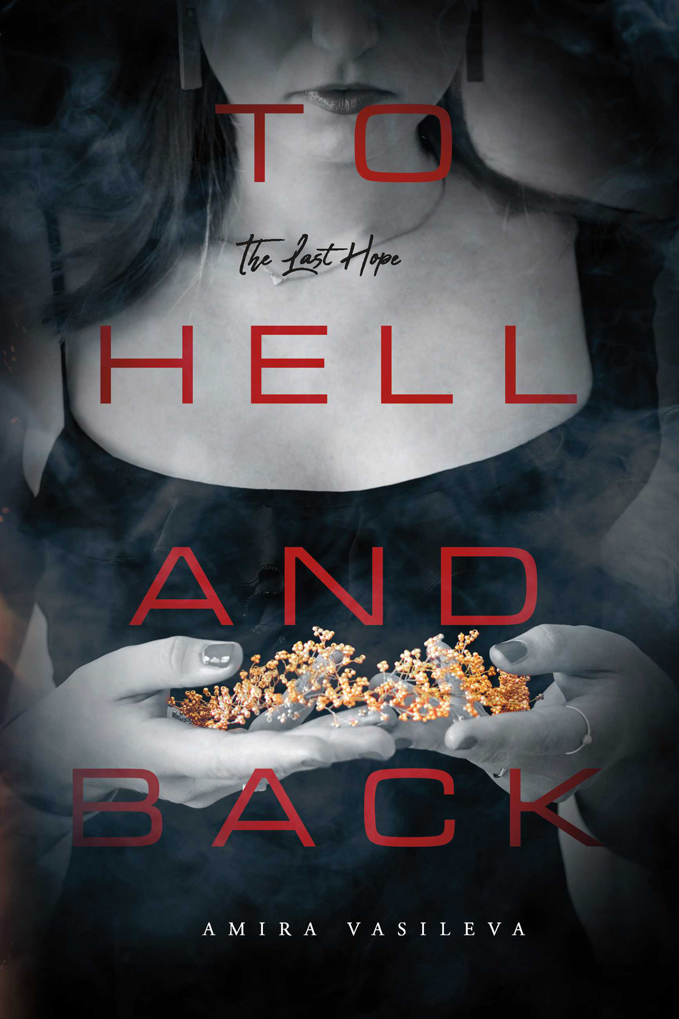 To Hell and Back: The Last Hope