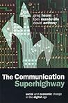 The Communication Superhighway: Social and Economic Change in the Digital Age
