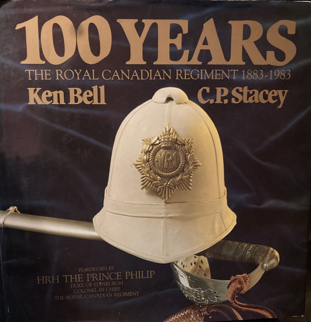 100 years, the Royal Canadian Regiment, 1883-1983