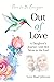 Out of Love by Lynn Abaté-Johnson