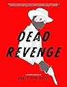 Dead Revenge: The...