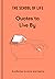 The School of Life: Quotes to Live By: A collection to revive and inspire