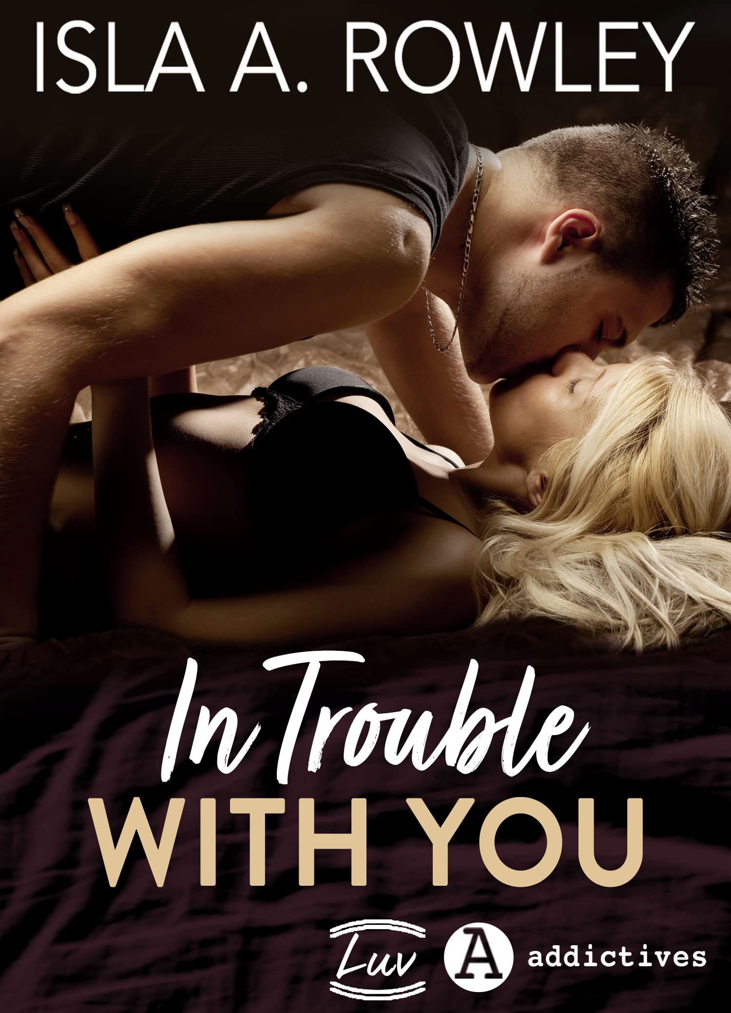 In Trouble with You (French Edition)