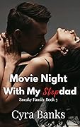Movie Night with My Stepdad (Sneaky Family #3)