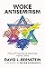 Woke Antisemitism by David L. Bernstein