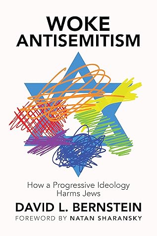 Woke Antisemitism: How a Progressive Ideology Harms Jews