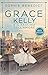 Grace Kelly e il fascino dell’amore (Italian Edition)