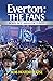 Everton: The Fans: Born, Not Manufactured