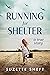 Running for Shelter: A True...