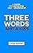 Three Words and a Kiss by Todd Wright
