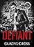 Defiant (The Devil's Deviants MC, #1)