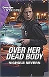Over Her Dead Body (Defenders of Battle Mountain #5)
