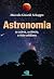 Astronomia - os astros - a ciencia - a vida cotidiana (Em Portugues do Brasil)