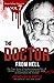 The Doctor from Hell: The True Story of Harold Shipman One of Britain's Most Prolific Serial Killer With an Estimated 218 Victims (True Crime Explicit Vol 7)