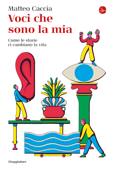 Voci che sono la mia: Come le storie ci cambiano la vita (Paperback)