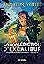 La Malédiction d'Excalibur (l'Ascension de Camelot, #3)