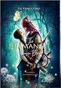 The Shaman & I: Chosen Bride