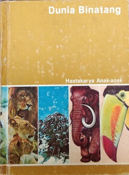 Dunia Binatang (Hastakarya Anak-anak, #5)