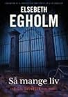 Så mange liv by Elsebeth Egholm